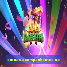 coroas acompanhantes sp